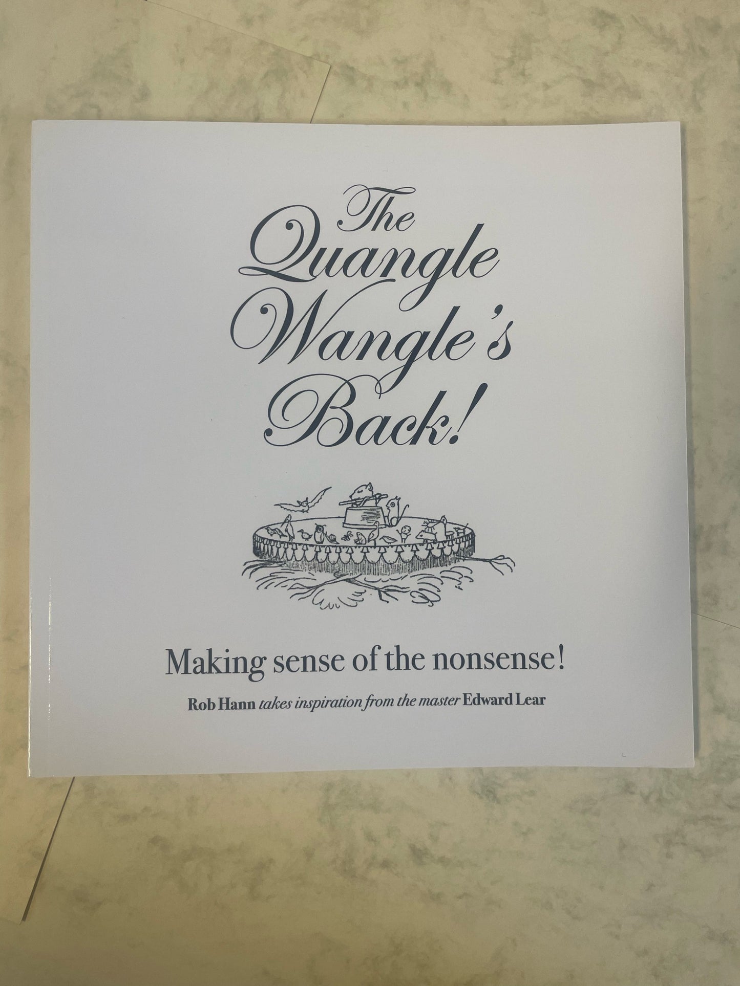 The Quangle Wangle's Back! - Making sense of the nonsense! - Children's Book by Rob Hann (Author) and Howard Barton (Illustrator) - Paperback